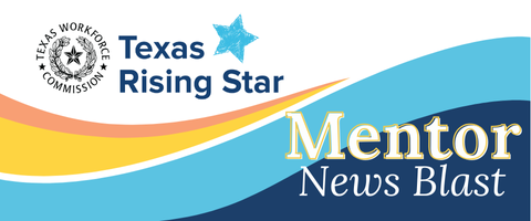 ⭐Texas Rising Star Mentor News Blast | November 2025