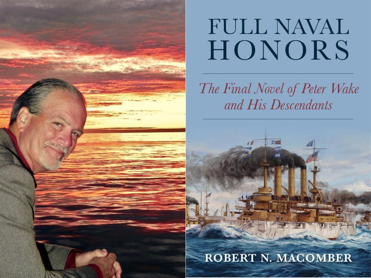 Author Robert N. Macomber and his Honor Series' 17th novel - FULL NAVAL HONORS.