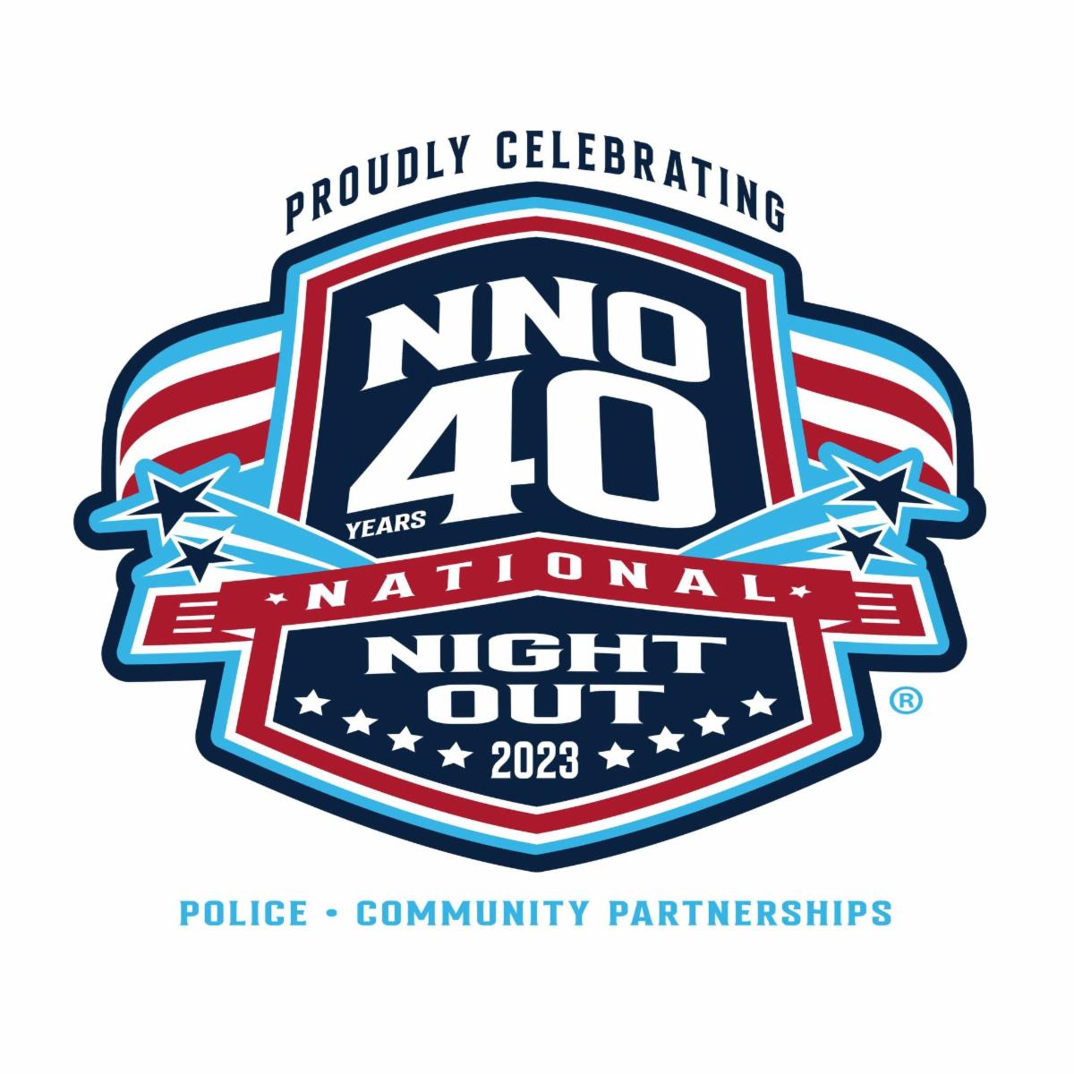 The National Night Out 2023 logo is red, white, and blue, and decorated with stars and stripes. The text reads, "Proudly celebrating NNO 40, National Night Out 2023. Police, Community Partnerships."