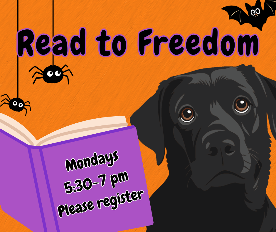 Read to Freedom. Mondays from 5:30 to 7 pm.  Register for a 15 minute session. 