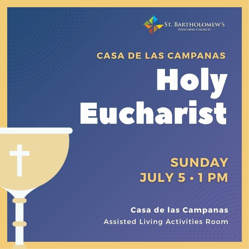 Holy Eucharist at Casa de las CampanasâJuly 5