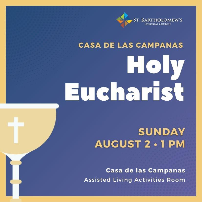 Holy Eucharist at Casa de las CampanasâAugust 2, 1 p.m.