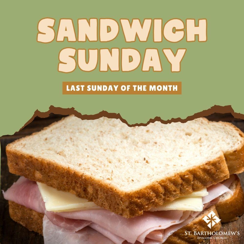 Sandwich SundayâLast Sunday of the Month