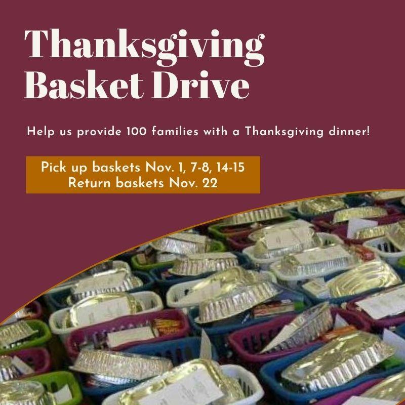 Thanksgiving Basket Drive: Pick up baskets Nov. 1, 7-8, 14-15