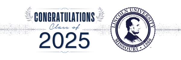 Lincoln University of Missouri commencement graphic with text stating Congratulations Class of 2025.
