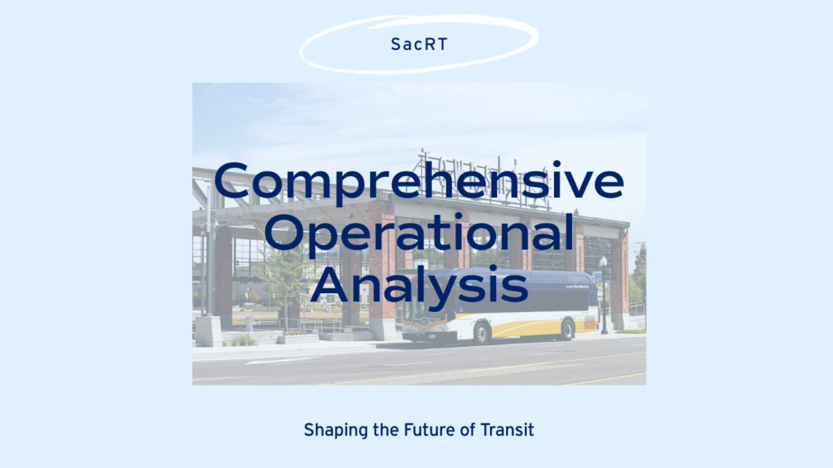 SacRT Comprehensive Operational Analysis. Shaping the future of transit