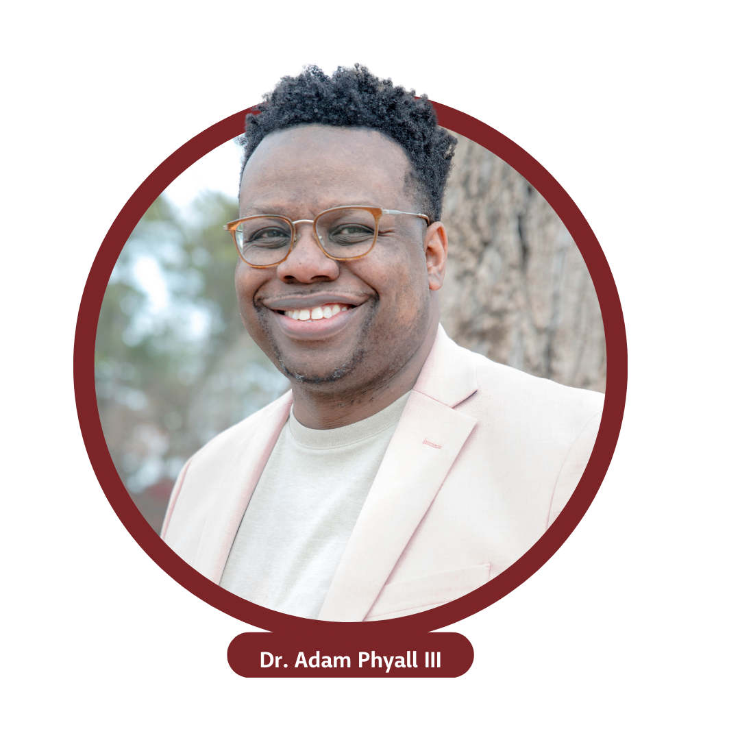 Dr. Adam A. Phyall III