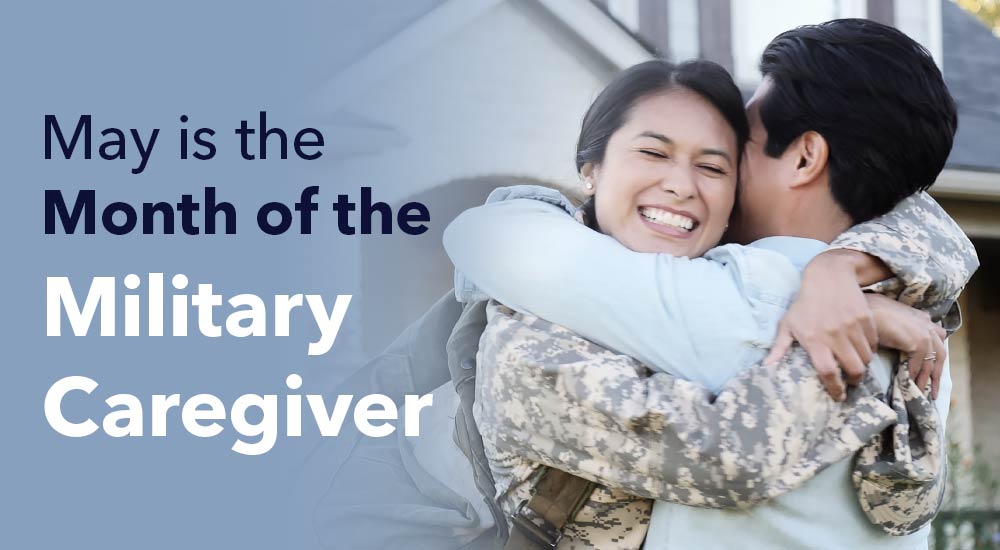 May Is The Month Of The Military Caregiver V2