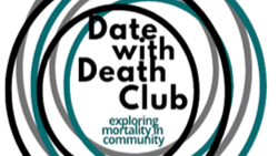 Black, grey, and teal rings encircle black and teal text reading "Date with Death Club - exploring mortality in community"