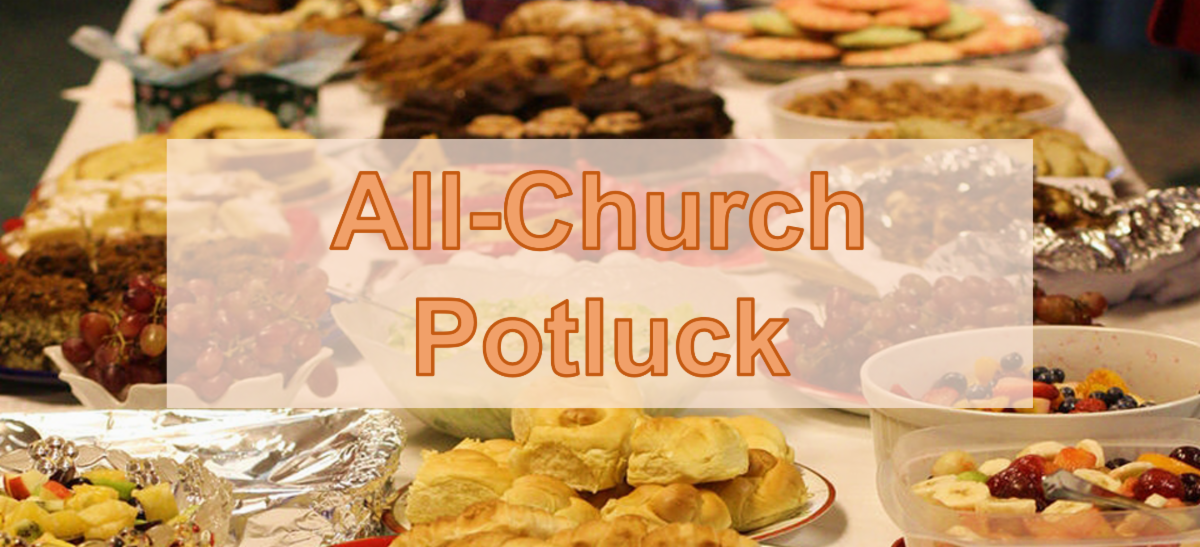 Delicious food is spread out on a white table. Text overlay reads "All-Church Potluck"
