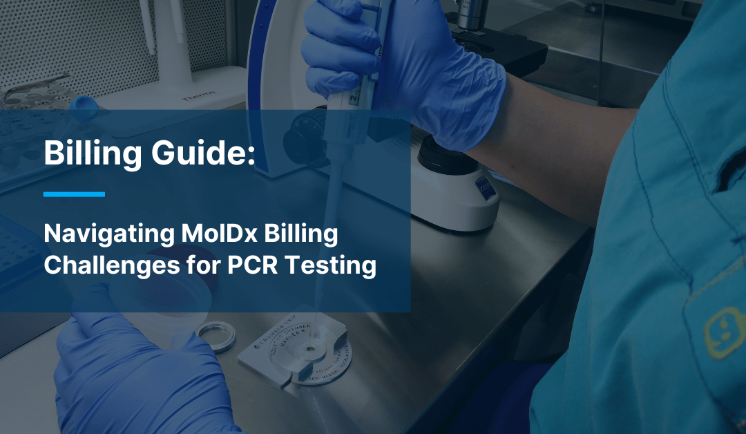 Navigating MolDx PCR billing challenges