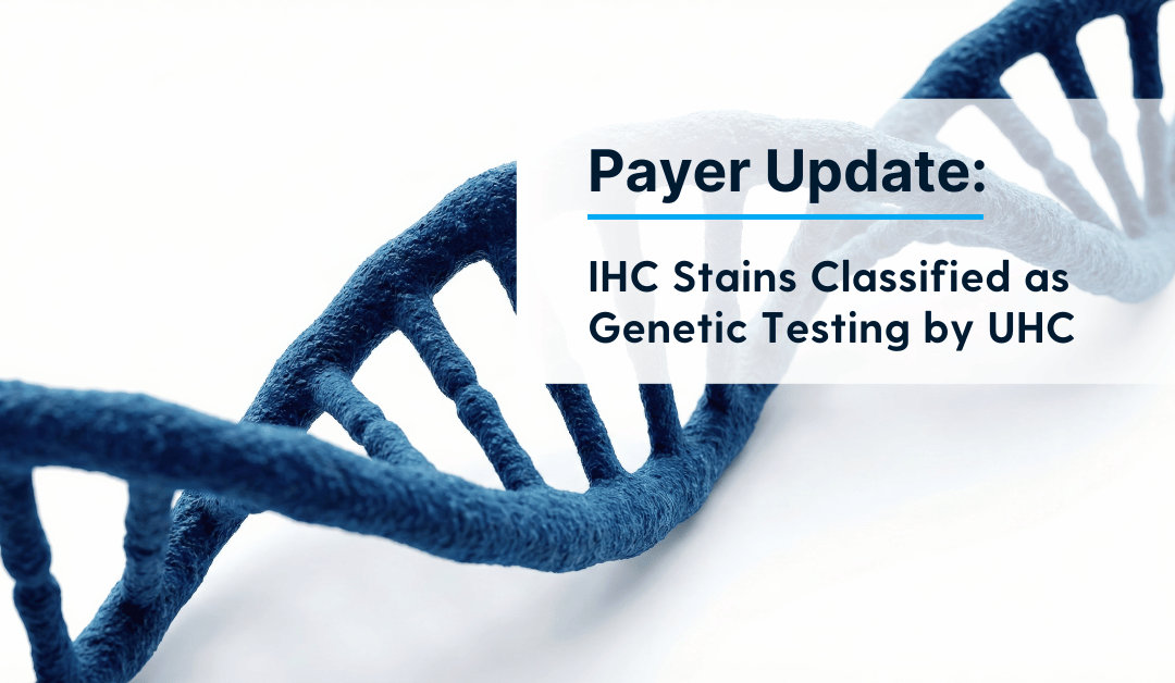 IHC stains under review payer notice