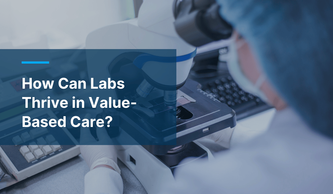 how can labs thrive in value based care