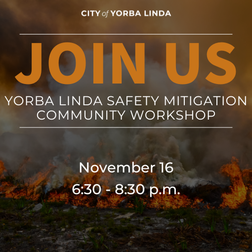 Yorba Linda Safety Mitigation Community Workshop flyer with wildfire in the background