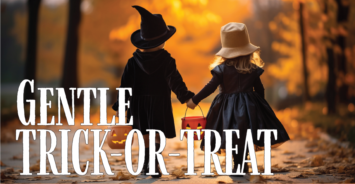 Gentle Trick-or-Treat