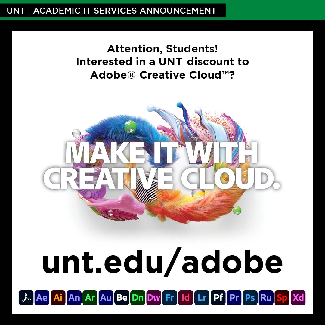 Adobe Creative Cloud app icons under the words Attention Students Interested in a UNT discount to Adobe Creative Cloud