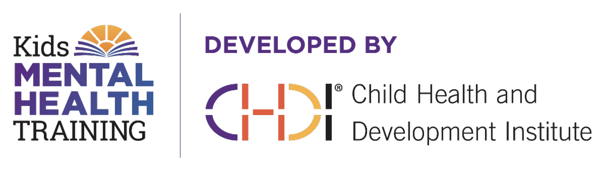 Kids Mental Health Training, Developed by the Child Health and Development Institute