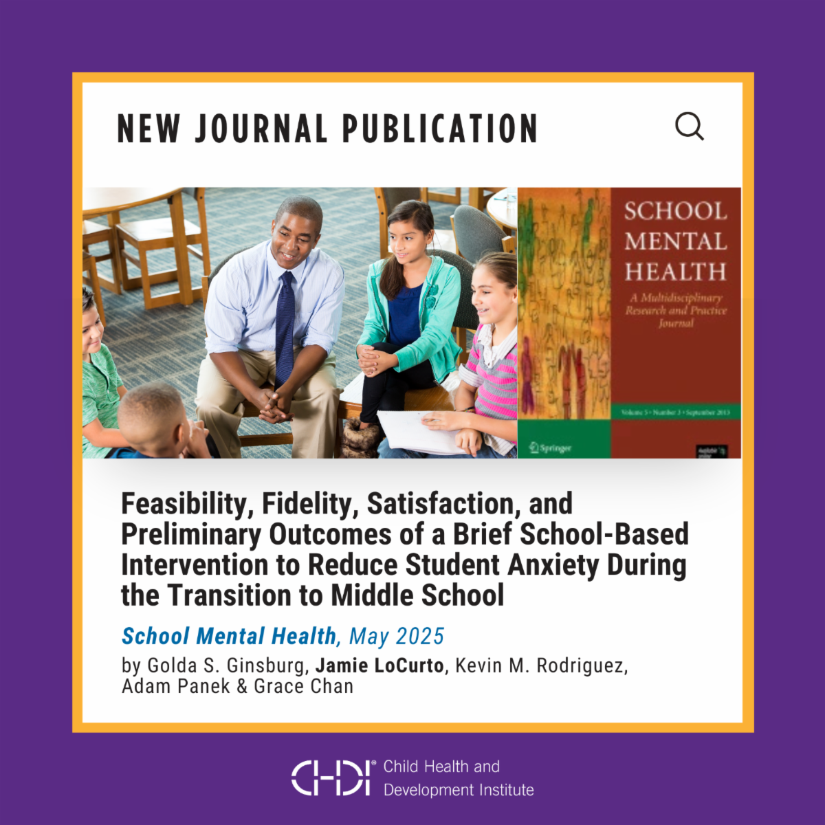 New Journal Publication: Feasibility, Fidelity, Satisfaction, and Preliminary Outcomes of a Brief School-Based Intervention to Reduce Student Anxiety During the Transition to Middle School" in School Mental Health, May 2025