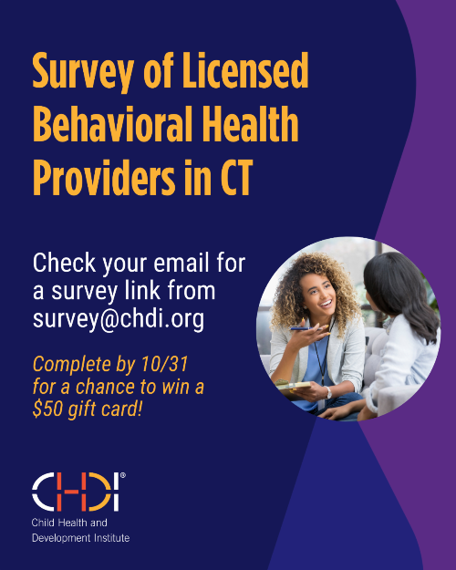 Survey of Licensed Behavioral Health Providers in CT - Check your email for a survey link!