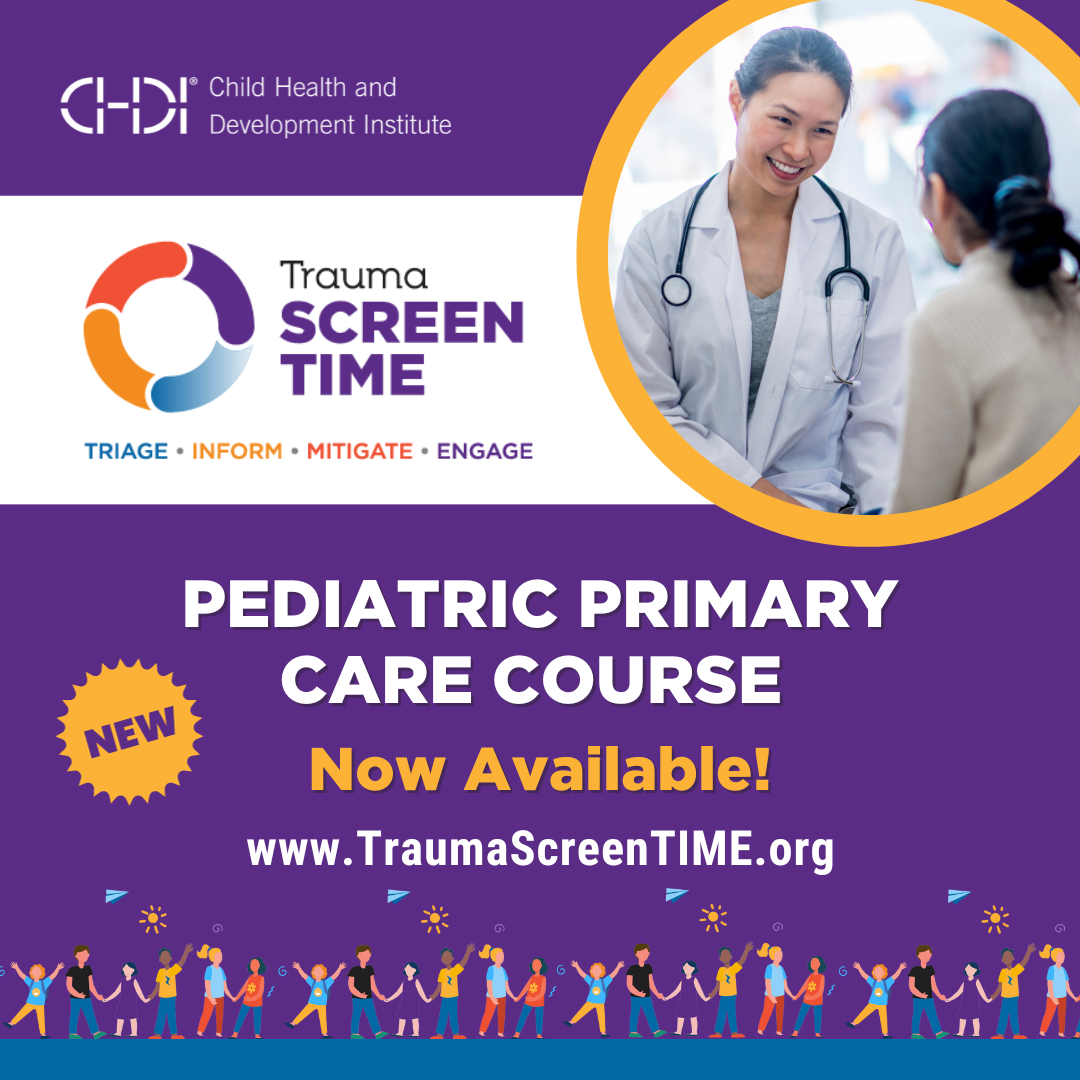 New Trauma ScreenTIME Pediatric Primary Care Course Now Available at www.TraumaScreenTIME.org