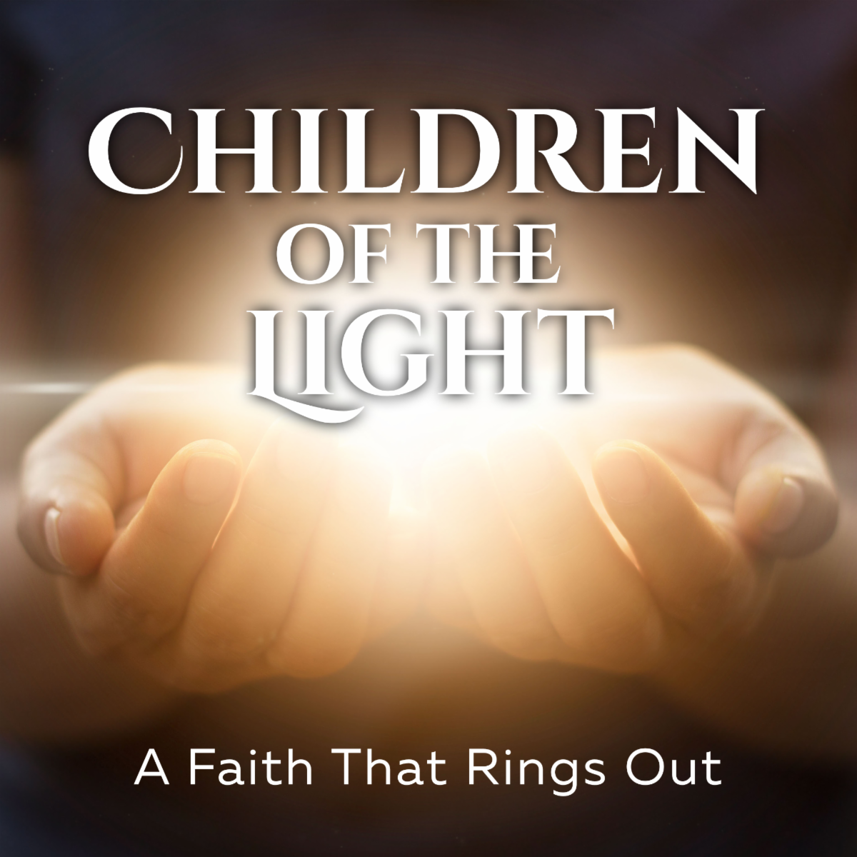 Children of the Light: A Faith That Rings Out