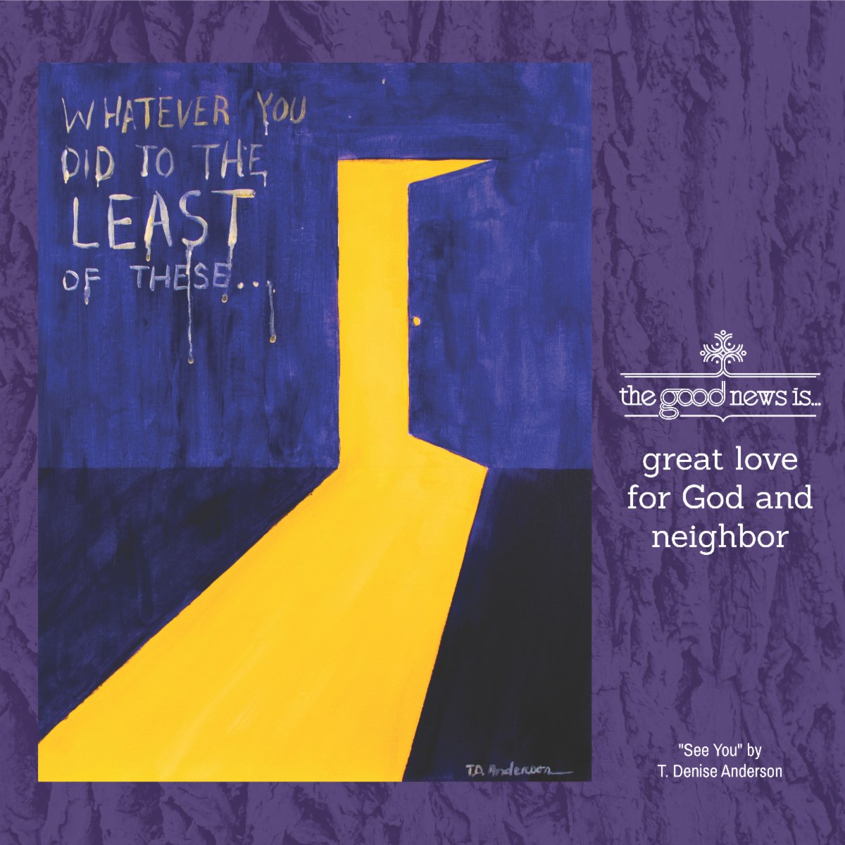 "Whatever you did to the least of these..." text on painted image of open door with light coming through