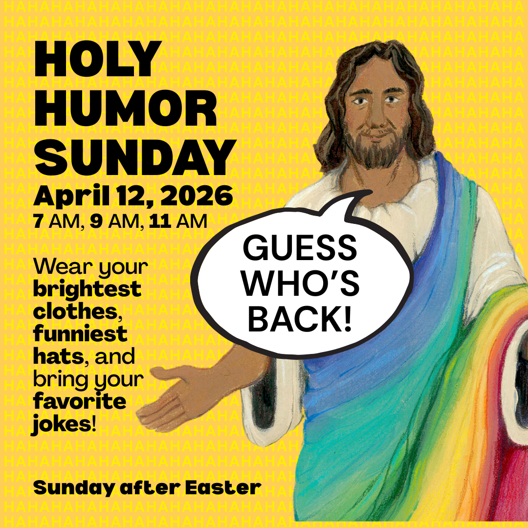 Holy Humor Sunday on April 12, worship with us