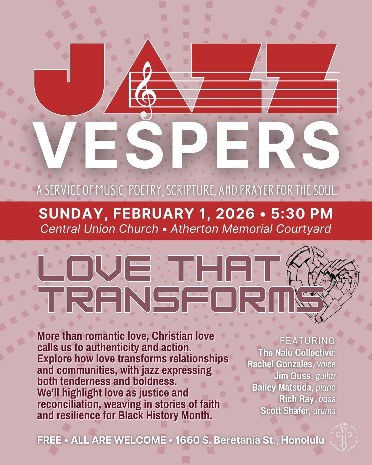 Jazz Vespers service on February 1 at 5:30 PM in Atherton Memorial Chapel. Theme is "Love That Transforms."