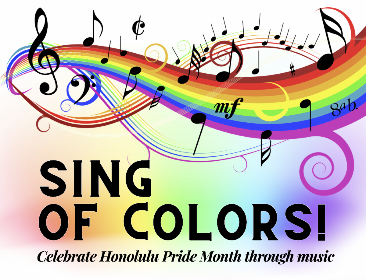 Sing of Colors - Celebrate Honolulu Pride Month through music at Central Union Windward
