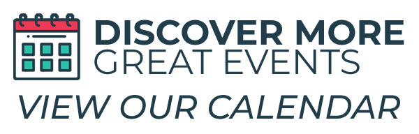 Discover More Great Events - See our Calendar