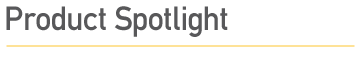Product Spotlight
