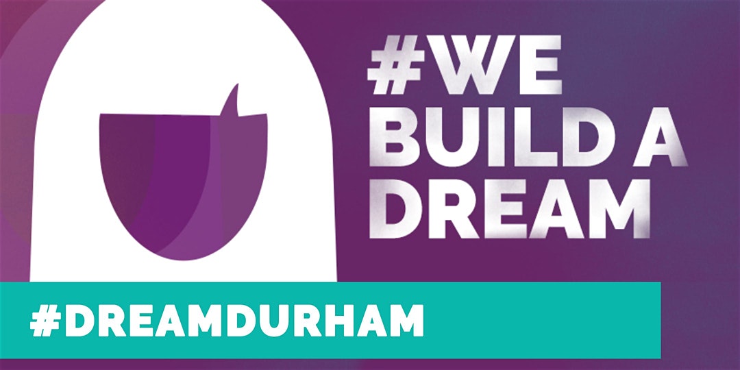 Image of female that says #We Build a Dream #DreamDurham