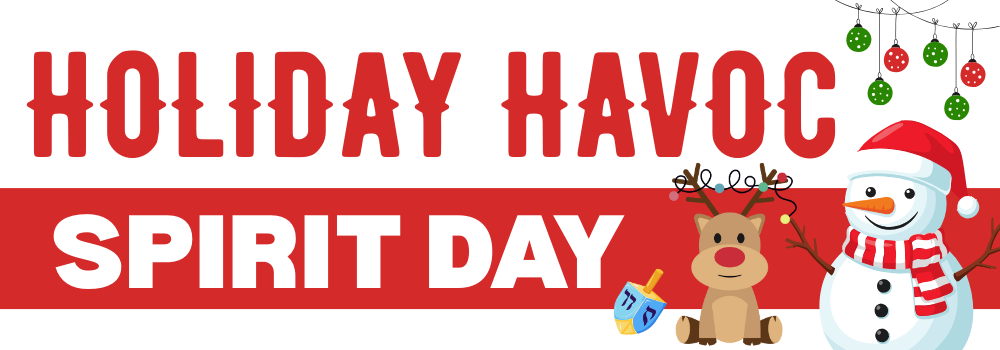 Holiday Havoc Spirit Day with illustrated reindeer and snowman