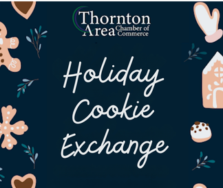 Thornton Area Chamber of Commerce Holiday Cookie Exchange