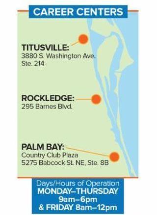 Career Centers in Titusville, Rockledge, and Palm Bay. Hours of Operation are Monday through Thursday 9:00 am to 6:00 pm and Friday 8:00 am to 12:00 pm
