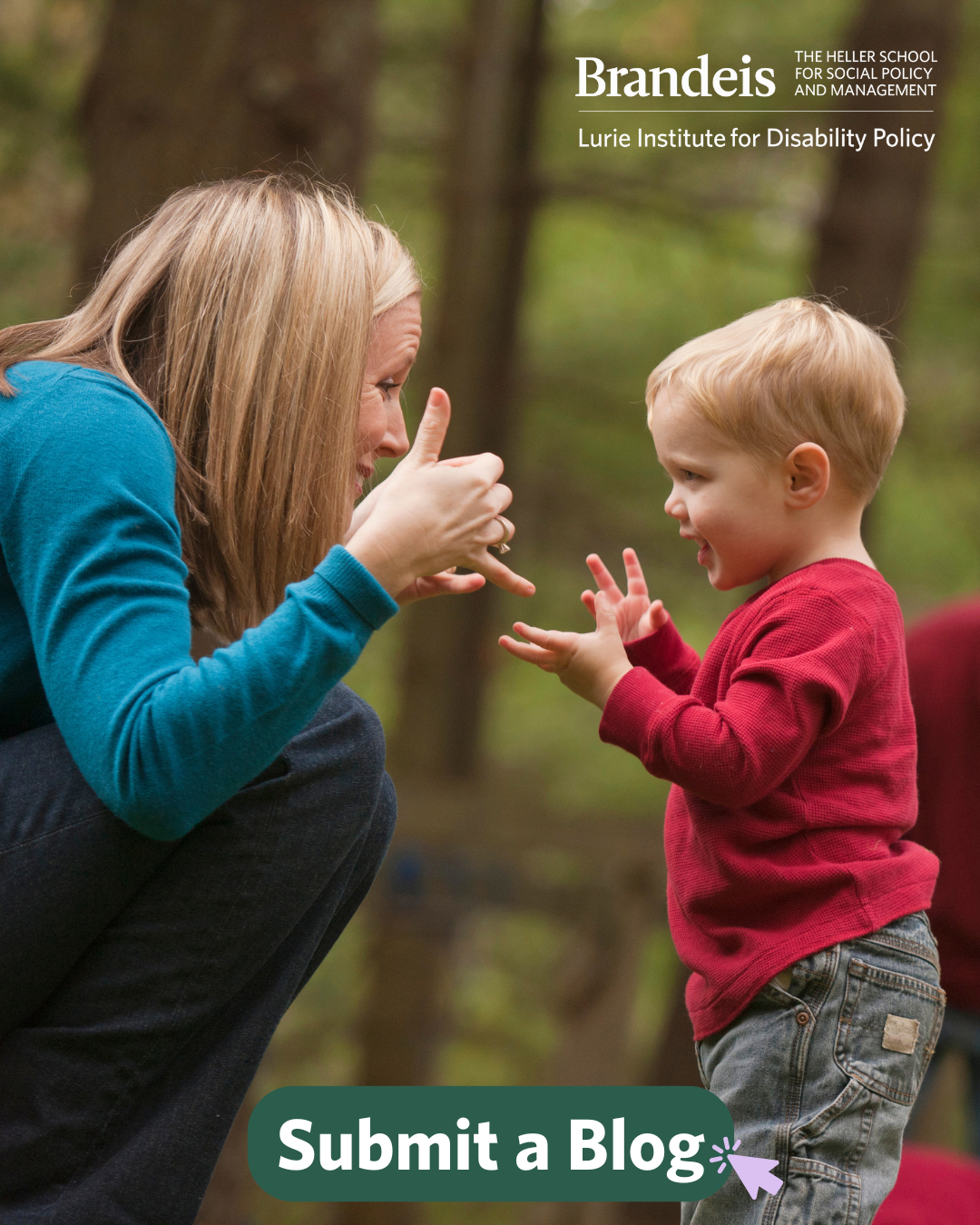 A mother signing with her child in the woods, with the father seen in the background. The text reads: Submit a Blog.