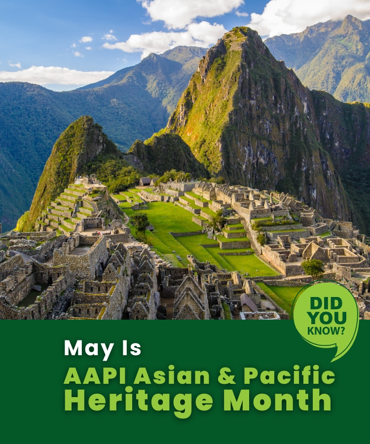 May is AAPI Asian & Pacific Heritage Month