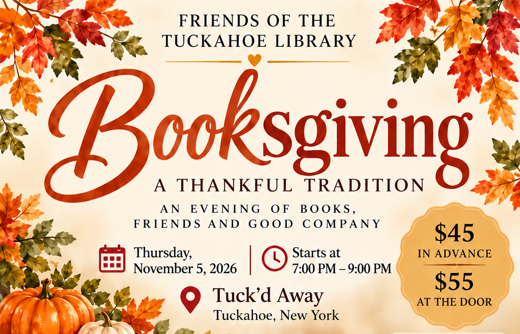 Booksgiving with the Friends of the Tuckahoe Library Thursday November 5th 7 pm