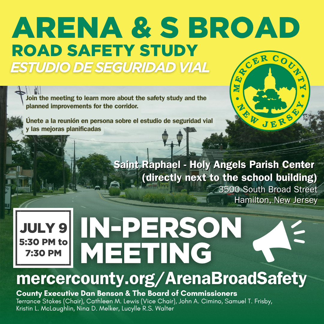 Yellow and green graphic with image of arena drive and south broad street photo with green gradient color on the bottom advertising mercer county's road safety study in green and white text with icon of speaker