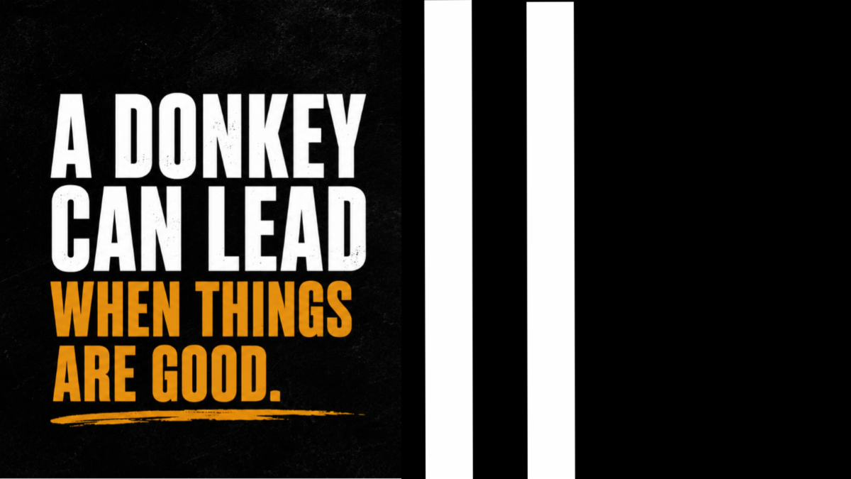 A Donkey Can Lead When Things Are Good