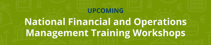 Upcoming National Financial and Operations Management Training Workshops