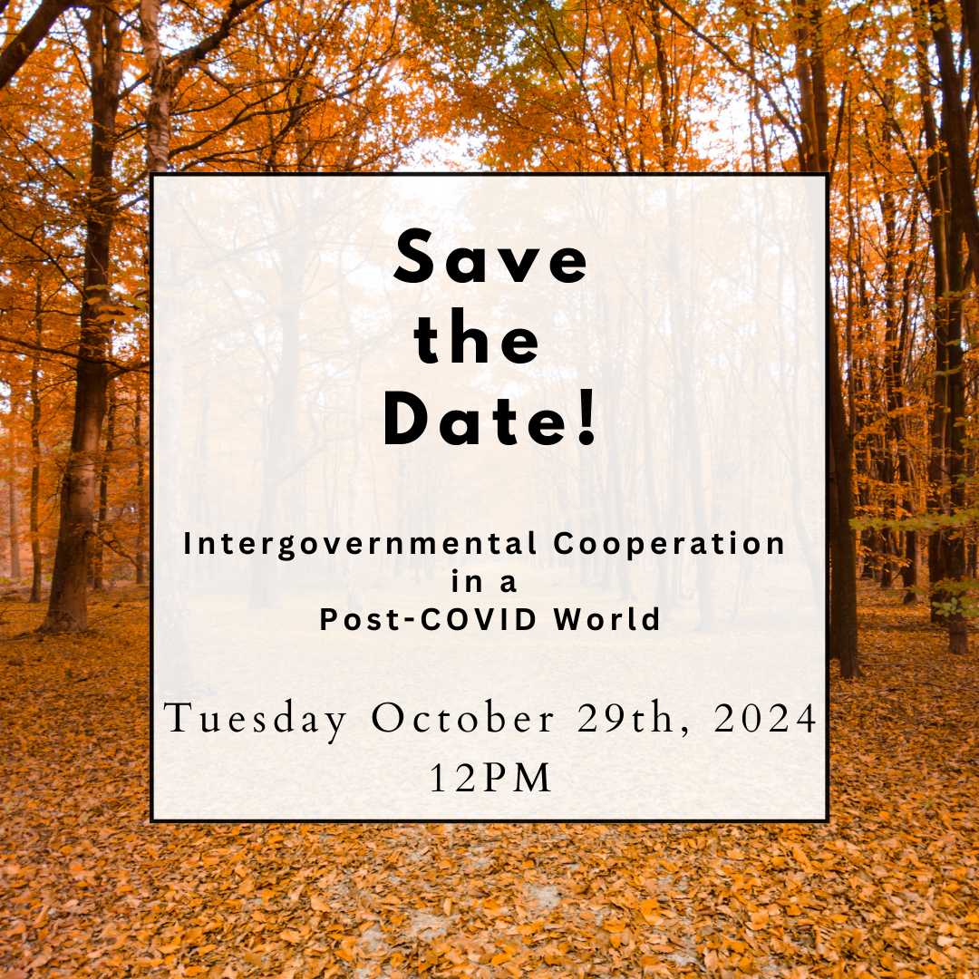 Save the Date for PICAs Fall 2024 Conference Intergovernmental Cooperation in a Post-Covid World. Tuesday October 29 2024 at Noon