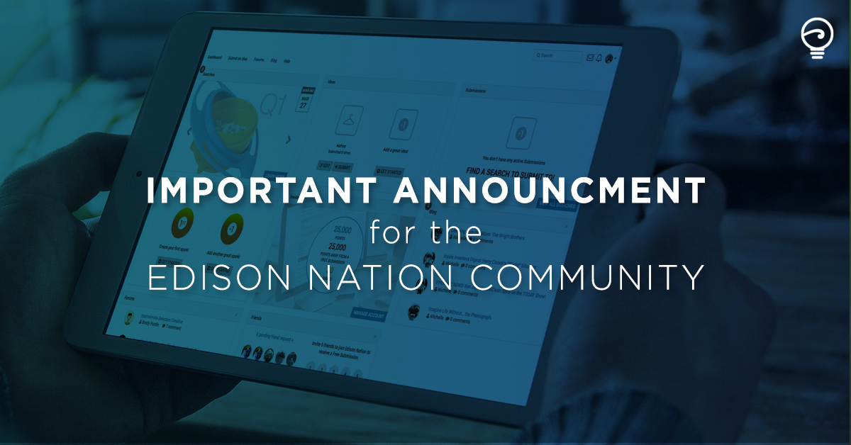 IMPORTANT NOTIFICATION FOR THE EDISON NATION COMMUNITY – PLEASE READ