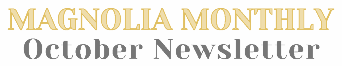 Magnolia Monthly - October Newsletter