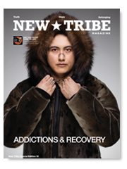 New Tribe Magazine, Addictions and Recovery