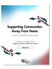 Indigenous Primary Health Care Council - Supporting Communities Away From Home: Lessons From the 2025 Evacuation Season