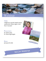 Webinar - Indigenous-specific health impact assessment: What might it look like in Canada?