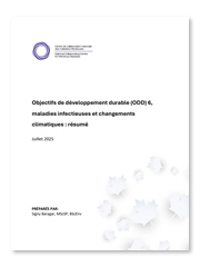 Centre de collaboration nationale des maladies infectieuses - Objectifs de développement durable (ODD) 6, maladies infectieuses et changements climatiques : résumé