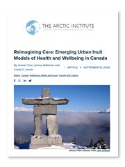 The Arctic Institute - Reimagining Care: Emerging Urban Inuit Models of Health and Wellbeing in Canada