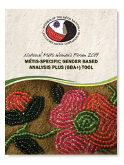 Women of the Métis Nation – Métis-Specific Gender Based Analysis Plus (GBA+) Tool